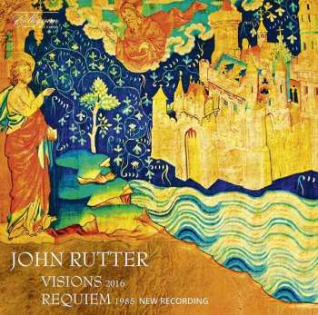 Album John Rutter: Visions; Requiem