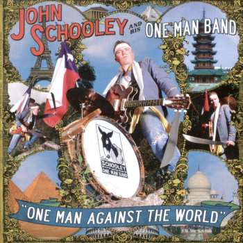 LP John Schooley And His One Man Band: One Man Against The World 496656