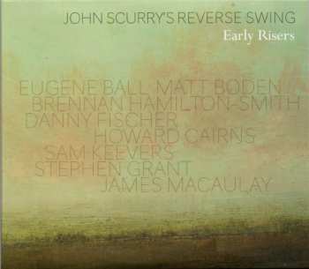 2CD John Scurry's Reverse Swing: Early Risers