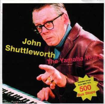 Album John Shuttleworth: The Yamaha Years