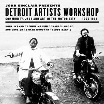 Album John Sinclair: Detroit Artists Workshop (Community, Jazz And Art 1965-1981)In The Motor City 