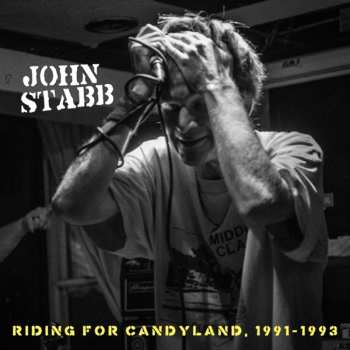 Album John Stabb Schroeder: Riding For Candyland, 1991-1993