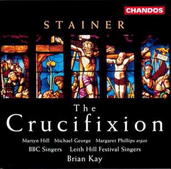 Album John Stainer: The Crucifixion