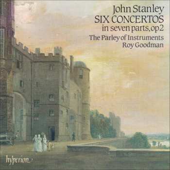 Album John Stanley: Six Concertos In Seven Parts, Op 2