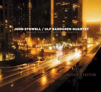 Album John Stowell/Ulf Bandgren Quartet: Night Visitor