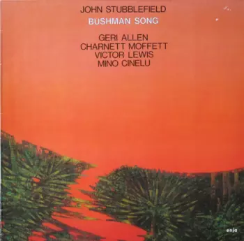 John Stubblefield: Bushman Song