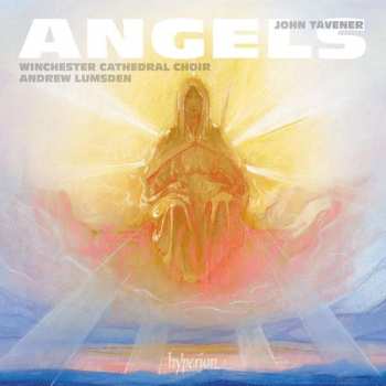 Album John Tavener: Angels and Other Choral Works