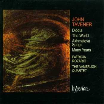 Album John Tavener: Diódia • The World • Akhmatova Songs • Many years