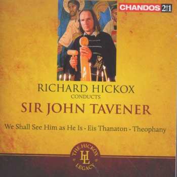 Album John Tavener: We Shall See Him As He Is · Eis Thanaton · Theophany