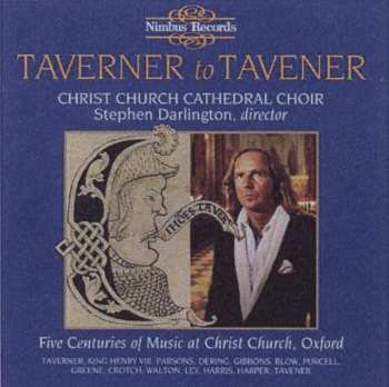 Album John Taverner: Christ Church Cathedral Choir - Taverner To Tavener