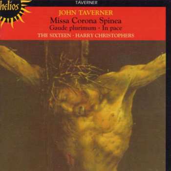 Album John Taverner: Missa Corona Spinea · Gaude Plurimum · In Pace
