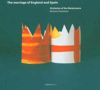 Album John Taverner: The Marriage Of England & Spain