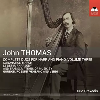 John Thomas: Sämtliche Duos Für Harfe & Klavier Vol.3