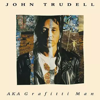 John Trudell: AKA Grafitti Man