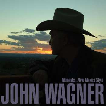 Album John Wagner: Moments...new Mexico Style