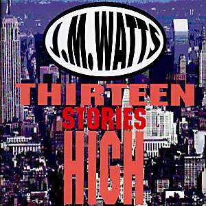 Album John Watts: Thirteen Stories High