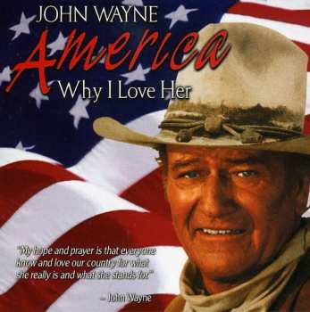 Album John Wayne: America, Why I Love Her