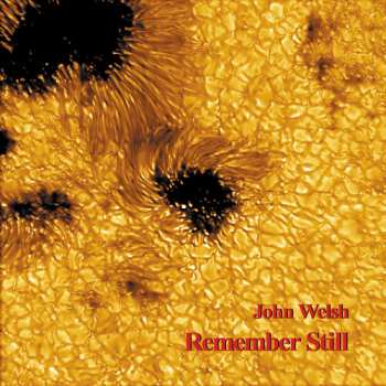 Album John Welsh: Remember Still