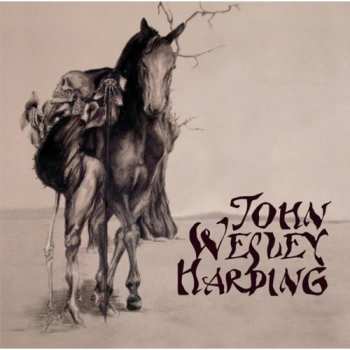 Album John Wesley Harding: Who Was Changed And Who Was Dead