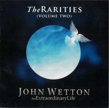 CD John Wetton: An Extraordinary Life The Rarities (Volume Two)
