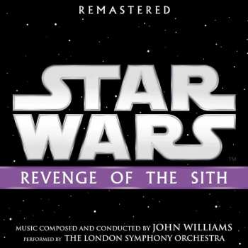 John Williams: Star Wars Episode III · Revenge Of The Sith (Original Motion Picture Soundtrack)