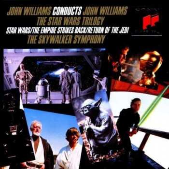 Album John Williams: John Williams Conducts John Williams - The Star Wars Trilogy