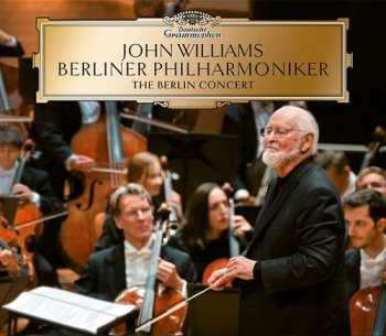 John Williams: John Williams - The Berlin Concert