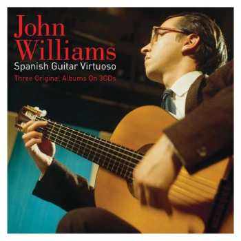 3CD John Williams: Spanish Guitar Virtuoso 380397