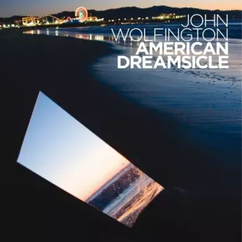 John Wolfington: American Dreamsicle