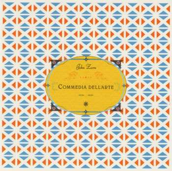 CD John Zorn: Commedia Dell'arte 255650