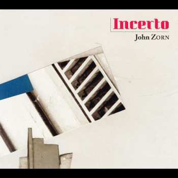 CD John Zorn: Incerto (Existentialism, Psychoanalysis, And The Uncertainty Principle) 381678