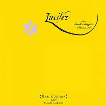 Album John Zorn: Lucifer (Book Of Angels Volume 10)