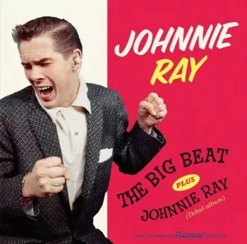 Johnnie Ray: The Big Beat + Johnnie Ray (debut album)