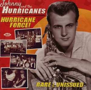 Album Johnny And The Hurricanes: Hurricane Force! Rare & Unissued