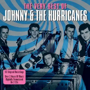 Johnny And The Hurricanes: The Very Best Of Johnny & The Hurricanes