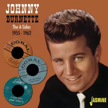 Johnny Burnette: A-sides 1955 - 1962