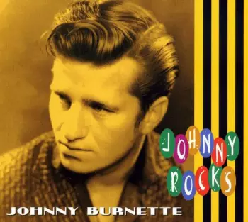 Johnny Burnette: Johnny Rocks