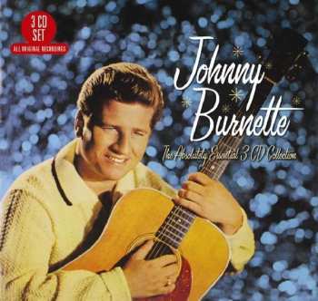 Album Johnny Burnette: The Absolutely Essential 3 CD Collection