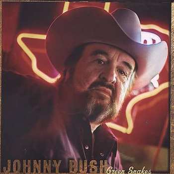 Album Johnny Bush: Green Snakes