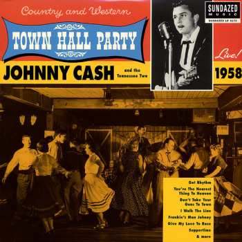 Album Johnny Cash & The Tennessee Two: Live At Town Hall Party 1958