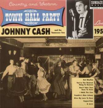 LP Johnny Cash & The Tennessee Two: Live At Town Hall Party 1958 392123