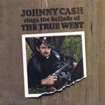 Album Johnny Cash: Johnny Cash Sings The Ballads Of The True West