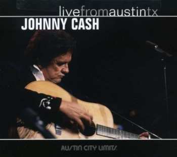 Album Johnny Cash: Live From Austin TX