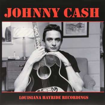 Album Johnny Cash: Recordings From The Louisiana Hayride 1955-62