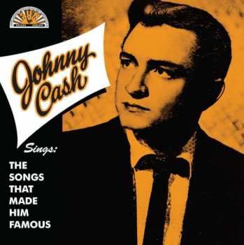 LP Johnny Cash: Sings The Songs That Made Him Famous 270834