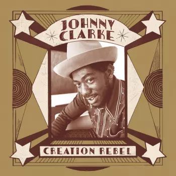Johnny Clarke: Creation Rebel