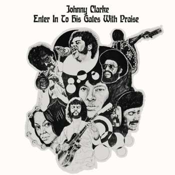 CD Johnny Clarke: Enter Into His Gate With Praise