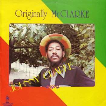 Album Johnny Clarke: Originally Mr. Clarke