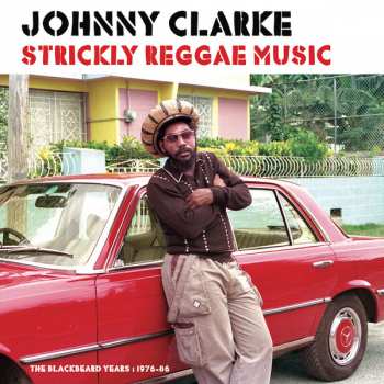 Album Johnny Clarke: Strickly Reggae Music