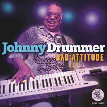 Album Johnny Drummer: Bad Attitude